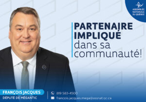 François Jacques Député de Mégantic | Partenaire du Cinéma du lac de Disraeli.